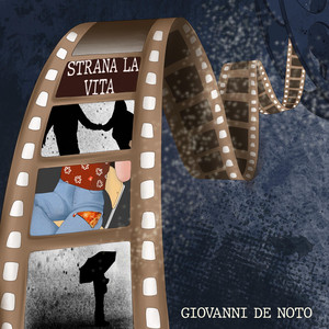 Strana la vita by Giovanni De Noto