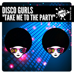 Take Me To The Party - Extended Mix - song and lyrics by Disco