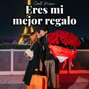 Eres mi mejor regalo by Carll Music