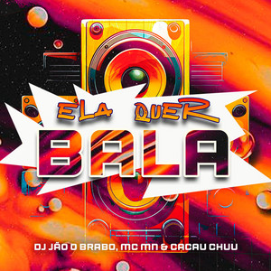 Ela Quer Bala