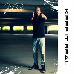 Keep It Real by Kid Riko
