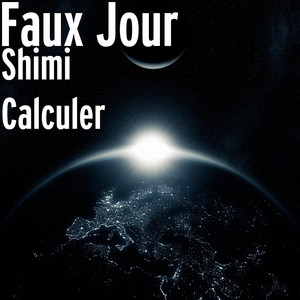 Faux Jour - Shimi Calculer