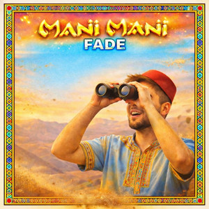 Mani Mani by Fade, AARIZ