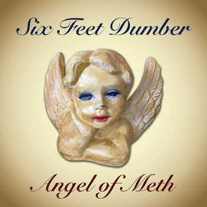 Goin' Down by Six Feet Dumber