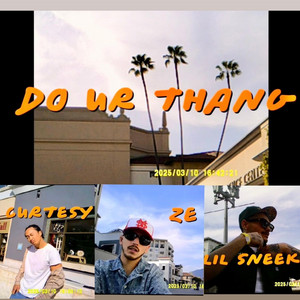DO UR THANG (feat. Lil Sneek & Zander_ZE)