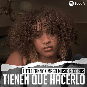 Tienen Que Hacerlo by MAGO MUSIC RECORDS, little fanny