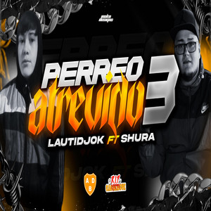 Perreo Atrevido 3 by LAUTYDJOK