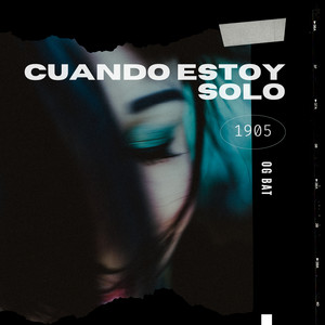Cuando Estoy Solo by OG bat