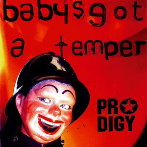 Baby's Got a Temper by The Prodigy cover art