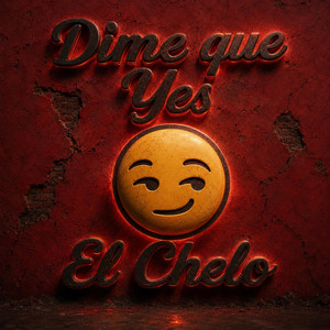 Dime que yes by El Chelo