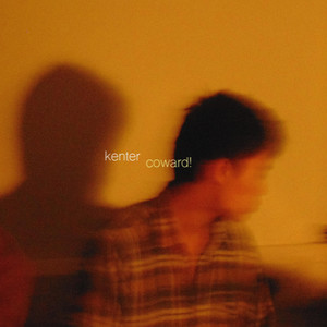 COWARD! by Kenter