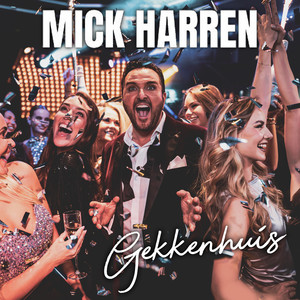Mick Harren - Gekkenhuis