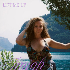 Lift Me Up by IMIAH