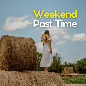 Weekend Past Time album