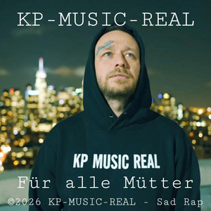 Für alle Mütter – Alleine stark für Liebe, Kraft & Hoffnung by KP MUSIC REAL