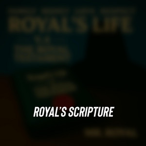 Royal’s Scripture by Mr. Royal