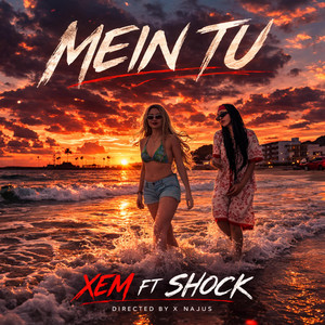 XEM - MEIN TU (feat. SHOCK)