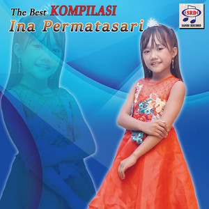 The Best Kompilasi Ina Permatasari - Compilation by Various Artists ...