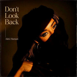 Don't Look Back - Extended Mix by Alek Human