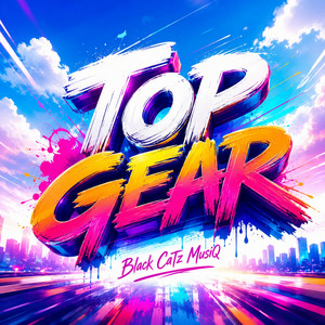 Top Gear - Radio Edit by Black CaTz MusiQ