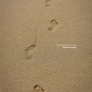 You Planned For Me by Ruth Recording