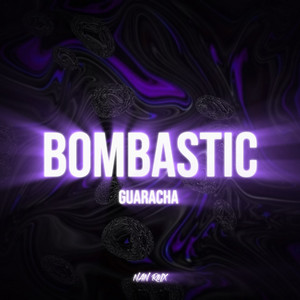 Bombastic Guaracha by Nan Rmx