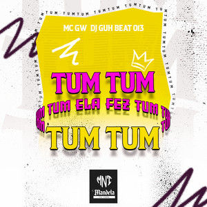 Tum Tum Ela Fez Tum Tum (feat. MC GW)