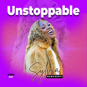 Sylvia Namugenyi - Unstoppable