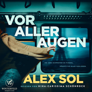 Kapitel 87 - Vor aller Augen - Thriller Hörbuch by Alex Sol Thriller, Krimi und Thriller Hörbücher, Hörbuch Bestseller