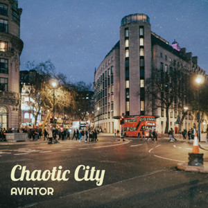 Chaotic City - Radio Edit by AVIATOR