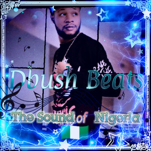 The Sound of Nigeria by Dbush Beats