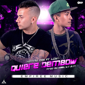 Quiere Dembow by Kenny Dih, Lowi