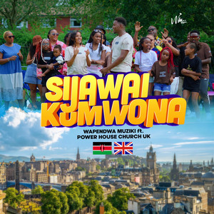 Sijawai Kumwona by Wapendwa Muziki