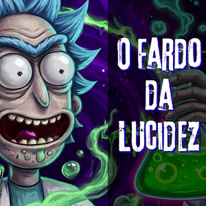 O Fardo da Lucidez | Rick (Wubba Lubba Dub Dub) by Dark Raps