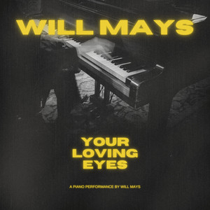 Your Loving Eyes by Will Mays