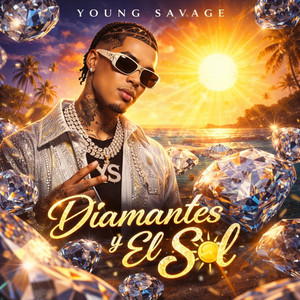 Diamantes y el Sol by Young Savage