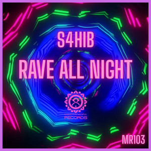Rave All Night by S4HIB