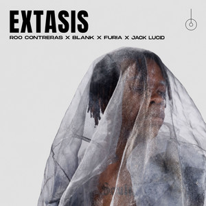 Extasis by Roo Contreras, Blank, Furia, Jack Lucid