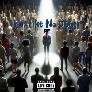 Ian Like No Other (feat. Jayy Hollow)