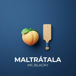 MALTRÁTALA by MC BLAKY