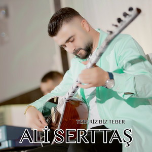 Ali Serttaş - Teberiz Biz Teber