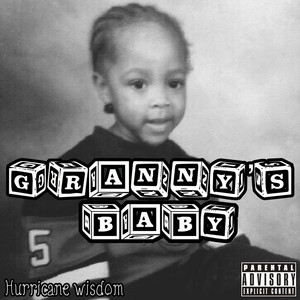 Granny's Baby by Hurricane Wisdom