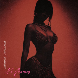 No Games by LiveFromGermany, DEJOUR