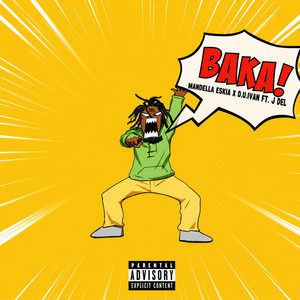 BAKA by Mandella Eskia, D.U.Ivan, J Del M.B.P.