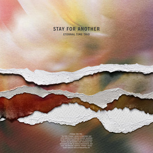 Stay for Another by Eternal Time Trio
