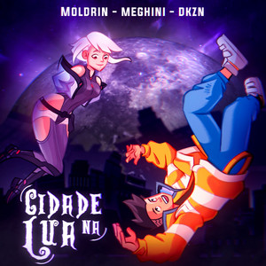 Cidade na Lua by Moldrin, dkzN, Meghini
