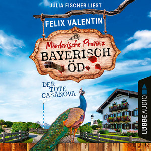 Der tote Casanova [Bayerisch Öd, Folge 2 (Ungekürzt)]