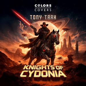 Knights of Cydonia by Tony Trax