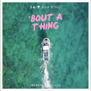 Bout a Thing by SA, Ava King
