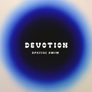 Devotion by Spatial Swim